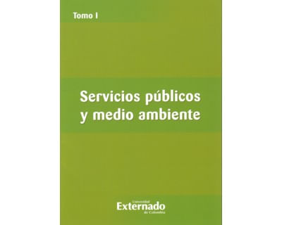 Servicios públicos y medio ambiente Tomo I