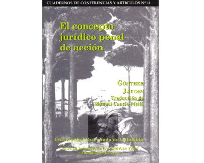 El concepto jurídico penal de acción