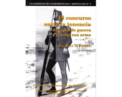 El concurso entre la tenencia de arma de guerra y el robo con arma
