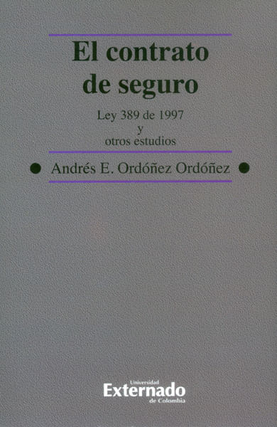 El contrato de seguro Ley 389 de 1997 y otros estudios