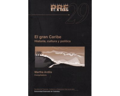 El gran Caribe Historia cultura y política