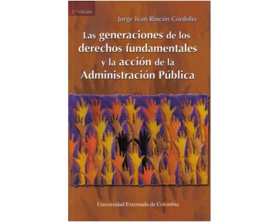 Las generaciones de los derechos fundamentales y la acción de la Administración Pública