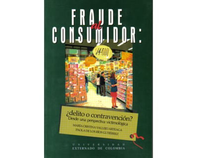 Fraude al consumidor ¿Delito o contravención? Desde una perpectiva victimológica