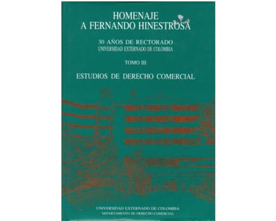 Estudios de Derecho Comercial Homenaje a Fernando Hinestrosa Tomo III