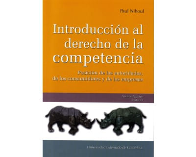Introducción al derecho de la competencia Posición de las autoridades de los consumidores y de las empresas
