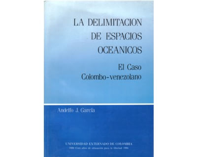 La delimitación de espacios oceánicos El caso colombovenezolano