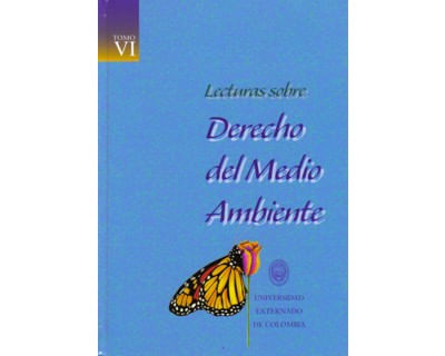 Lecturas sobre derecho del medio ambiente Tomo VI