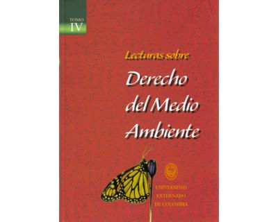 Lecturas sobre derecho del medio ambiente Tomo IV