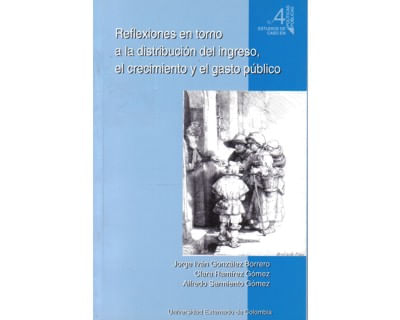 Reflexiones en torno a la distribución del ingreso el crecimiento y el gasto público