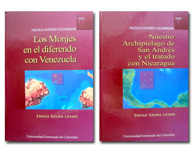 Política exterior colombiana Tomos I y II Nuestro Archipiélago de San Andrés y el tratado con Nicaragua  Los Monjes en el diferendo con Venezuela