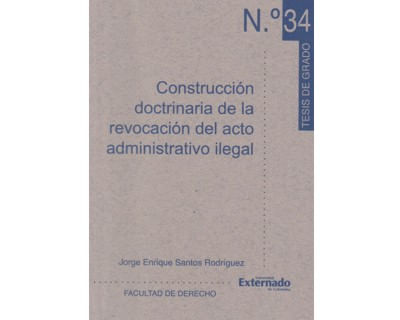 Construcción doctrinaria de la revocación del acto administrativo ilegal