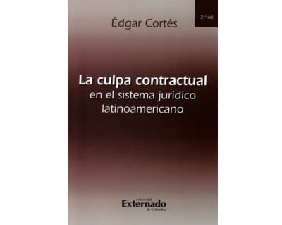 La culpa contractual en el sistema jurídico latinoamericano