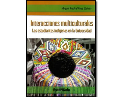Interacciones multiculturales Los estudiantes indígenas en la universidad