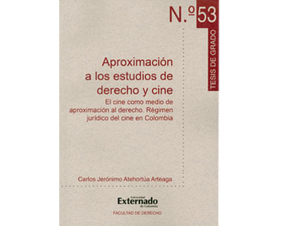 Aproximación a los estudios de derecho y cine El cine como medio de aproximación al derecho Régimen jurídico del cine en Colombia