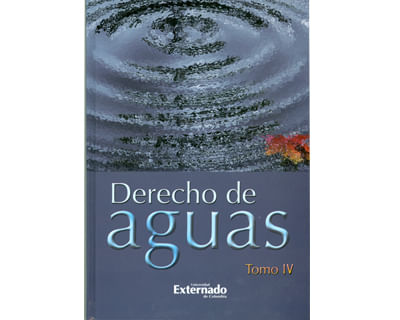 Derecho de aguas Tomo IV