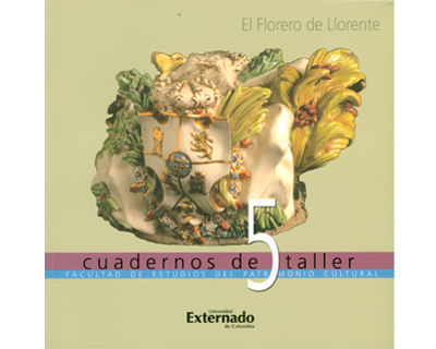 El florero de Llorente Cuadernos de Taller No 5