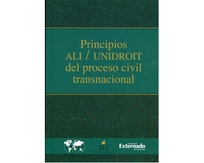 Principios ALIUNIDROIT del proceso civil transnacional
