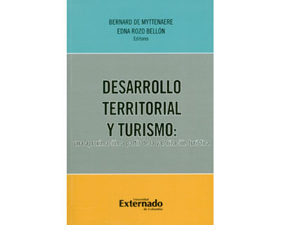 Desarrollo territorial y turismo una aproximación a partir de la valorización turística