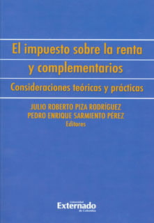 El impuesto sobre la renta y complementarios Consideraciones teóricas y prácticas