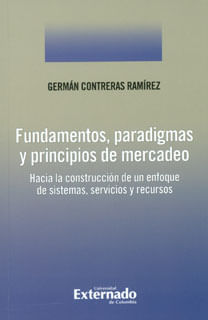 Fundamentos paradigmas y principios de mercado Hacia la construcción de un enfoque de sistemas servicios y recursos