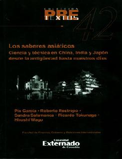 Los saberes asiáticos Ciencia y técnica en China India y Japón desde la antigüedad hasta nuestros días