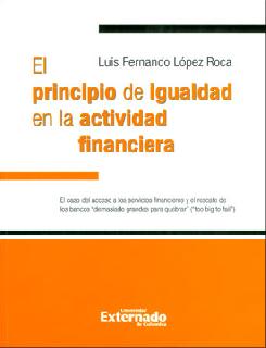 El principio de igualdad en la actividad financiera. El caso del acceso a los servicios financieros y el rescate de los bancos ?demasiado grandes...