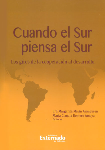 Cuando el sur piensa el sur Los giros de la cooperación al desarrollo