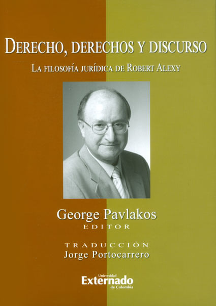 Derecho derechos y discurso La filosofía jurídica de Robert Alexy