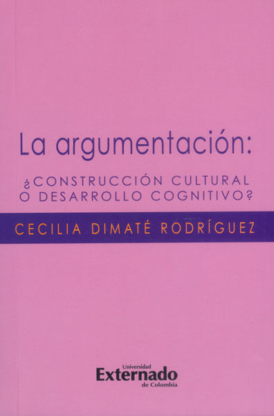 La argumentación ¿construcción cultural o desarrollo cognitivo?
