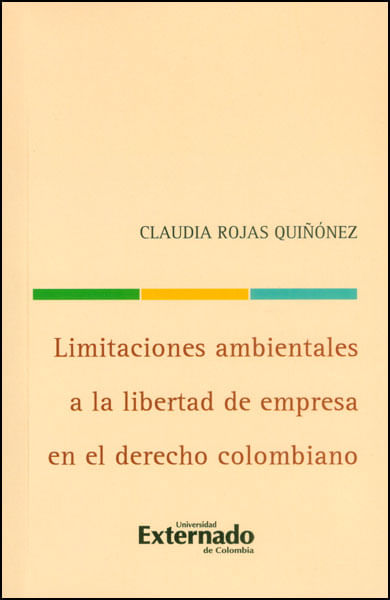 Limitaciones ambientales a la libertad de empresa en el derecho colombiano
