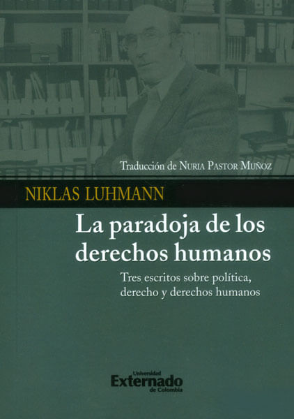 La paradoja de los derechos humanos Tres escritos sobre política derecho y derechos humanos