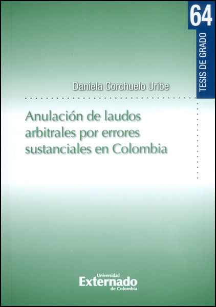 Anulación de laudos arbitrales por errores sustanciales en Colombia