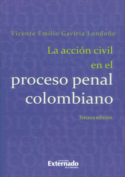 La acción civil en el proceso penal colombiano  3ra Edición