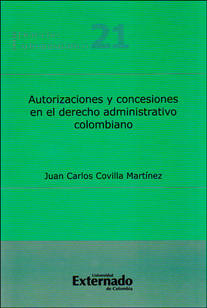 Autorizaciones y concesiones en el derecho administrativo colombiano