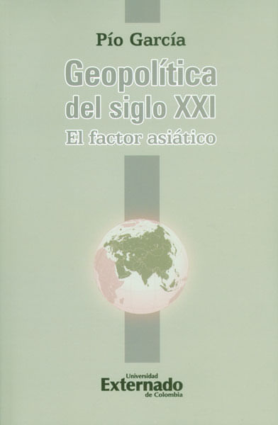 Geopolítica del siglo XXI El factor asiático
