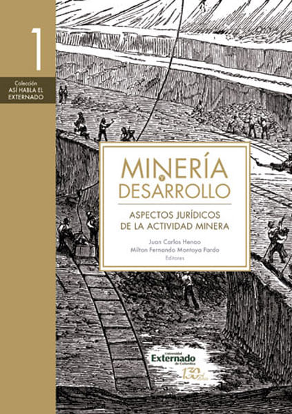 Minería y desarrollo Tomo 1 Aspectos jurídicos de la actividad minera