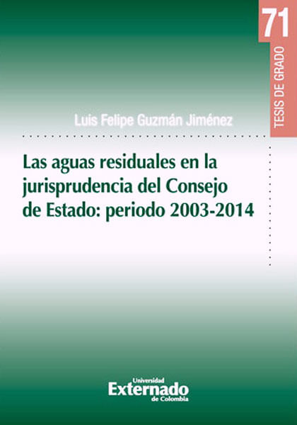 Las aguas residuales en la jurisprudencia del Consejo de Estado periodo 20032014