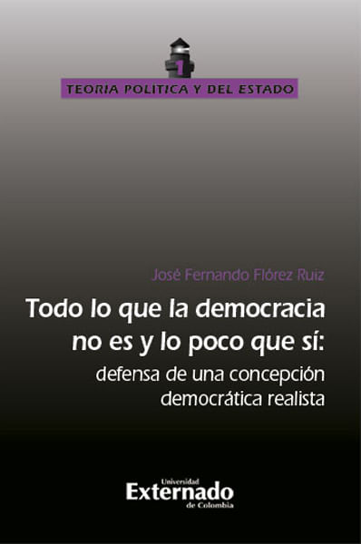 Todo lo que la democracia no es y lo poco que sí Defensa de una concepción democrática realista