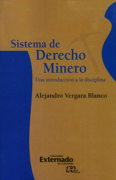 Sistema de derecho minero Una introducción a la disciplina