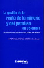 la-gestion-de-la-renta-de-la-mineria-9789587726329-uext