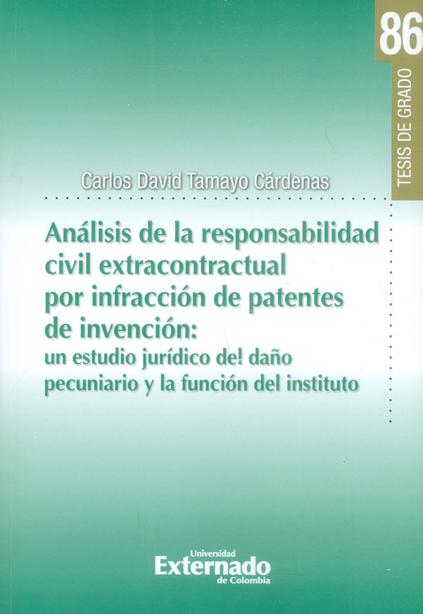 analisis-de-la-responsabilidad-civil-extracontractual-po-infraccion-de-patentes-de-invencion-9789587728712-uext