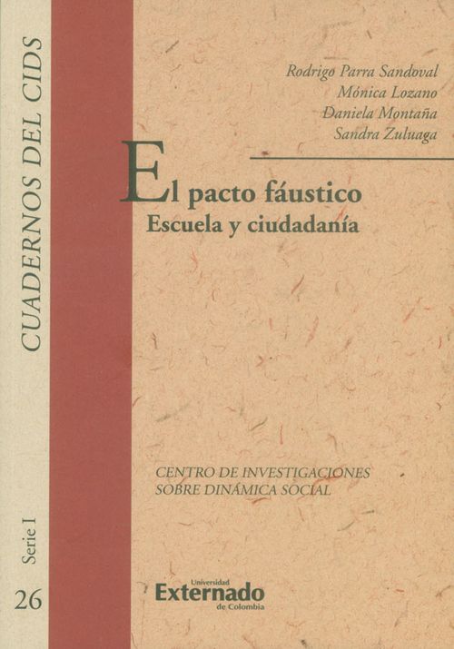 El pacto fáustico Escuela y ciudadanía Cuadernos del Cids Serie I No 26