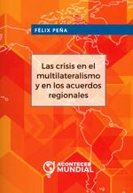 las-crisis-en-el-multilaterismo-y-enlos-acuerdos-9789587600919-ucco