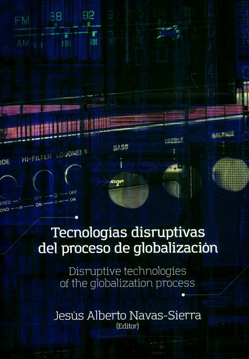 Tecnologías disruptivas del proceso de globalización Disruptive technologies of the globalization process