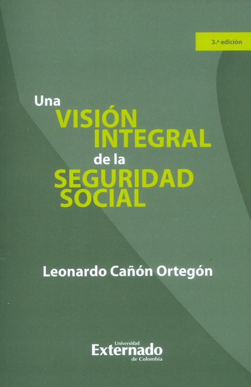 Una visión integral de la seguridad social  3ra Edición