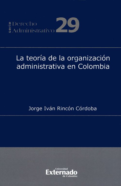 La teoría de la organización administrativa en Colombia