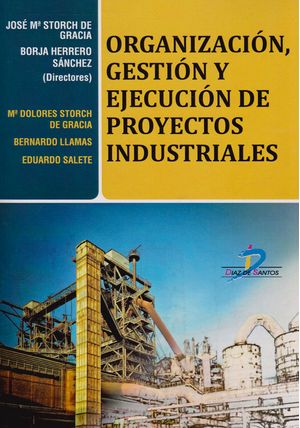 Organización, Gestión y Ejecución de Proyectos Industriales