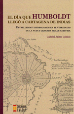 el-dia-en-que-humbold-llego-a-cartagena-de-indias-9789585495210-UALA