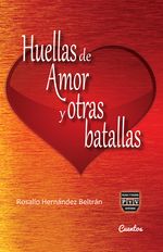 bm-huellas-de-amor-y-otras-batallas-plaza-y-valdes-9786074028645