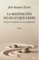 LA-MEDITACION-NO-ES-LO-QUE-CREES-9788499886527-URNO